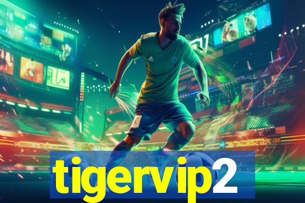 tigervip2