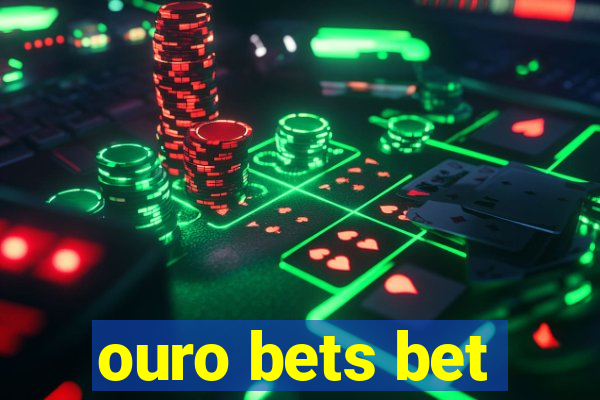 ouro bets bet