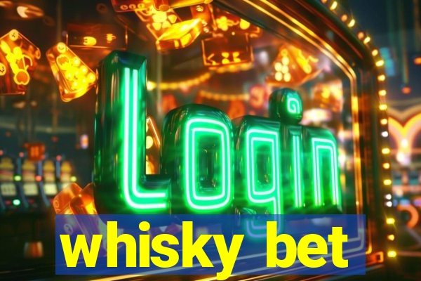 whisky bet