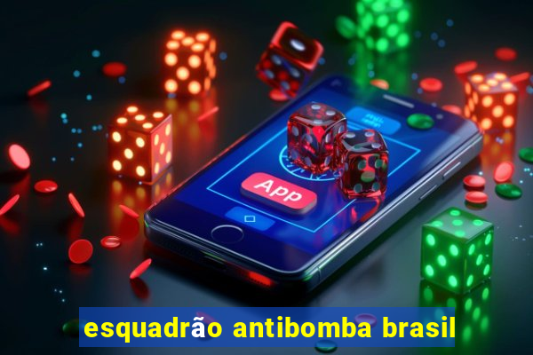 esquadrão antibomba brasil