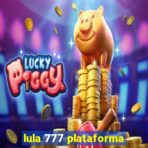 lula 777 plataforma