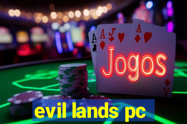 evil lands pc