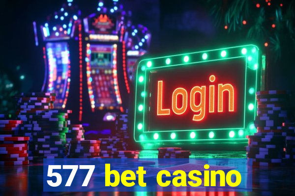 577 bet casino