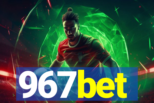 967bet