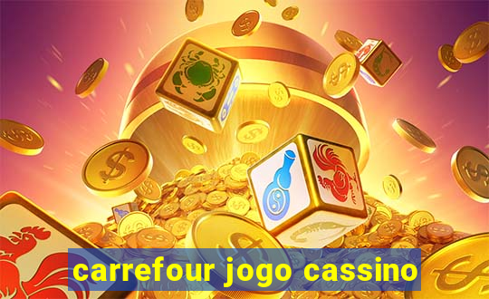 carrefour jogo cassino