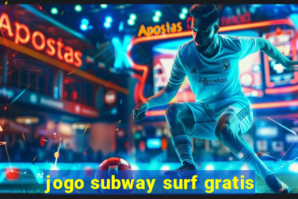 jogo subway surf gratis