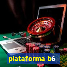 plataforma b6