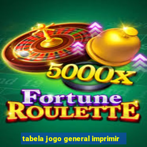 tabela jogo general imprimir