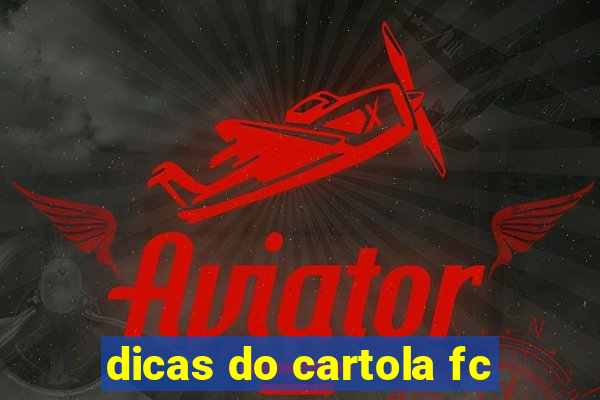 dicas do cartola fc