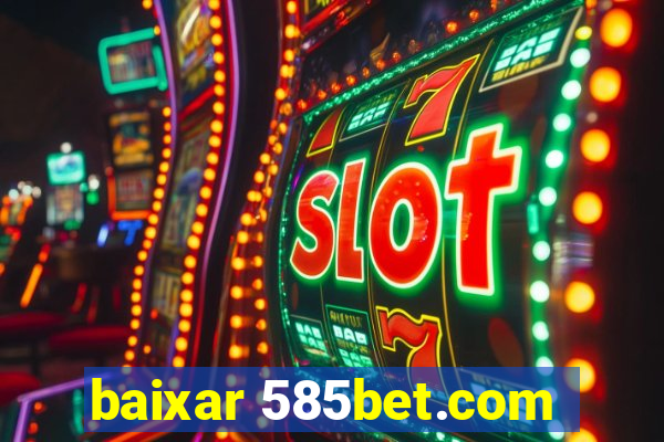 baixar 585bet.com