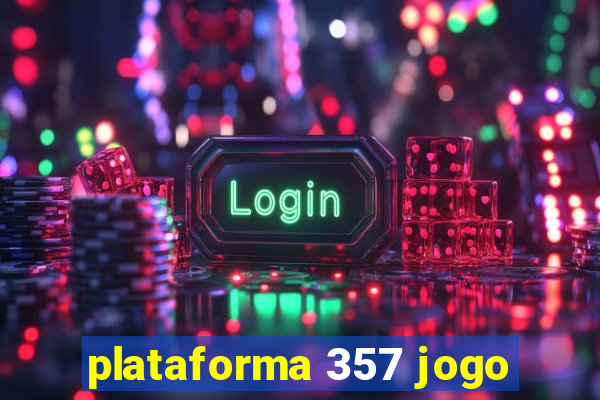 plataforma 357 jogo