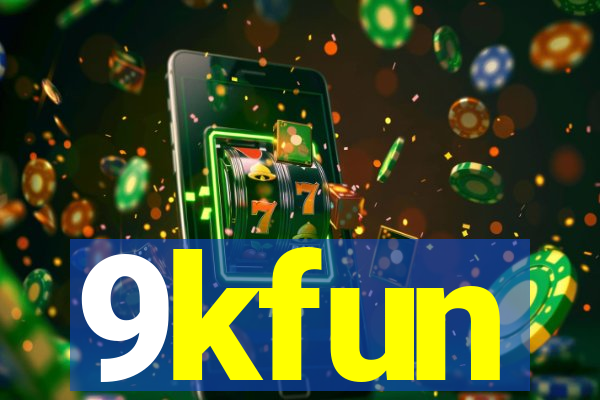 9kfun