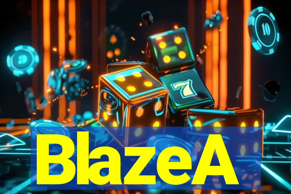 BlazeA