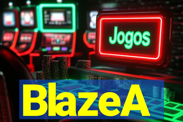 BlazeA