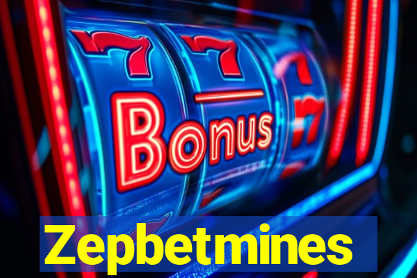 Zepbetmines