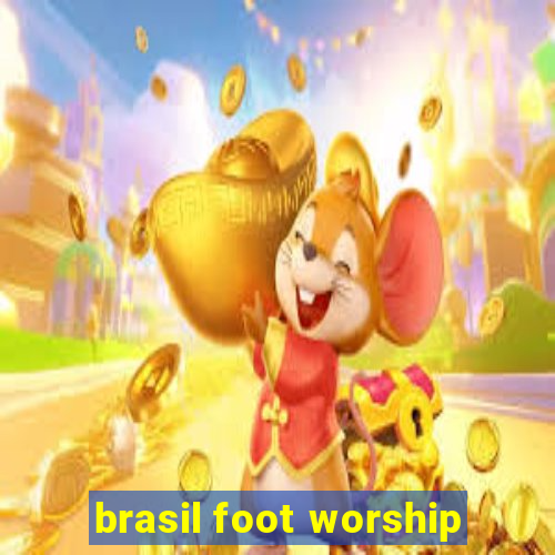 brasil foot worship