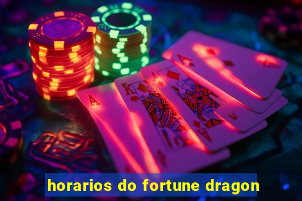 horarios do fortune dragon