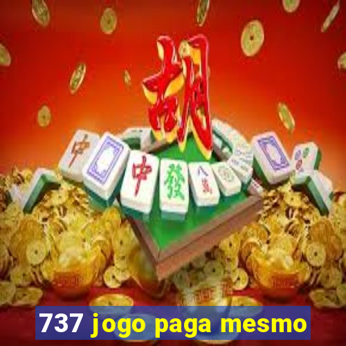 737 jogo paga mesmo