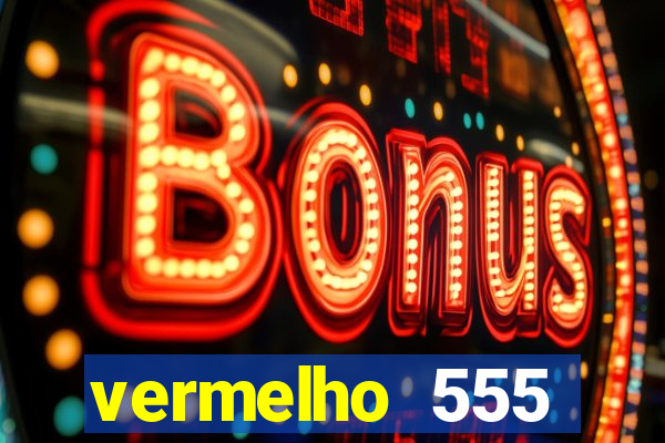 vermelho 555 plataforma de jogos