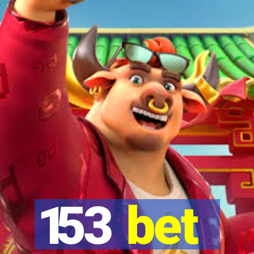 153 bet