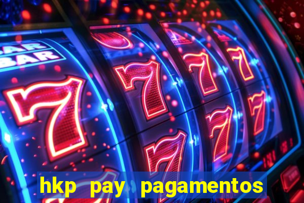 hkp pay pagamentos ltda jogo do tigre