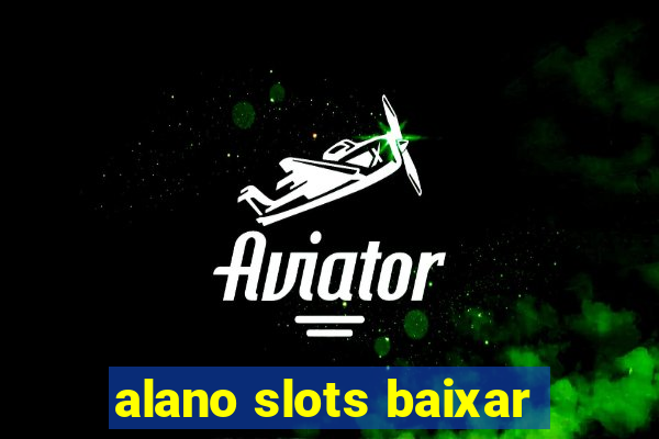 alano slots baixar