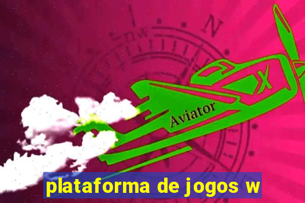 plataforma de jogos w