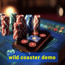 wild coaster demo