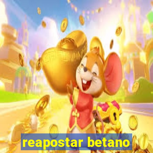 reapostar betano