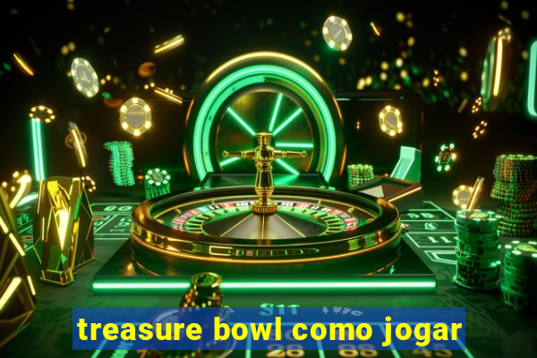 treasure bowl como jogar