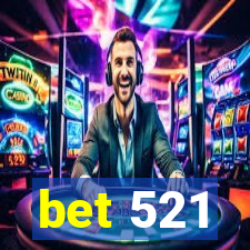 bet 521