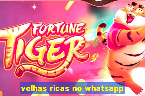 velhas ricas no whatsapp