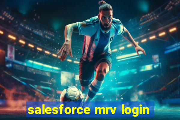 salesforce mrv login