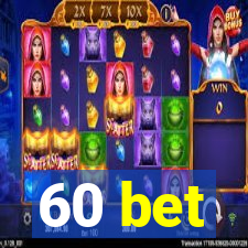 60 bet