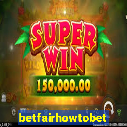 betfairhowtobet