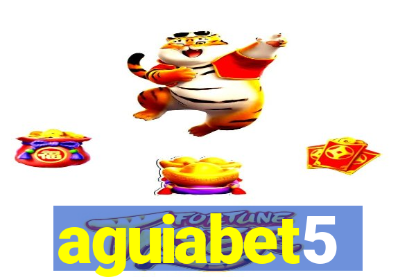 aguiabet5