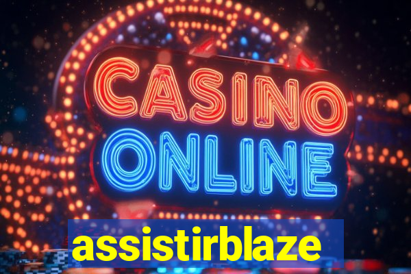 assistirblaze