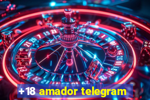 +18 amador telegram