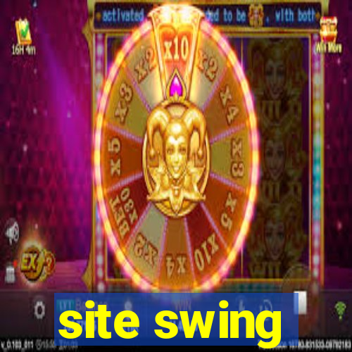 site swing