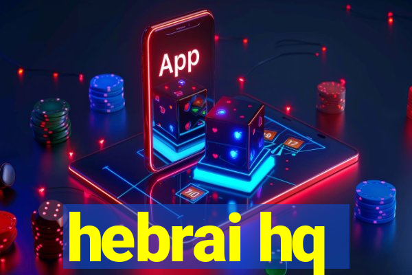 hebrai hq