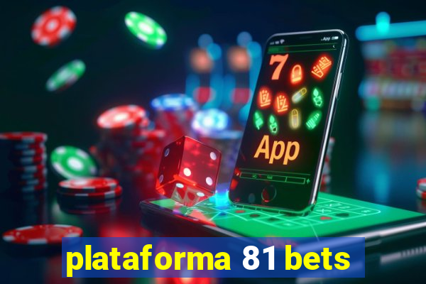 plataforma 81 bets