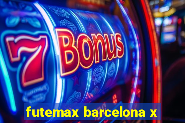 futemax barcelona x