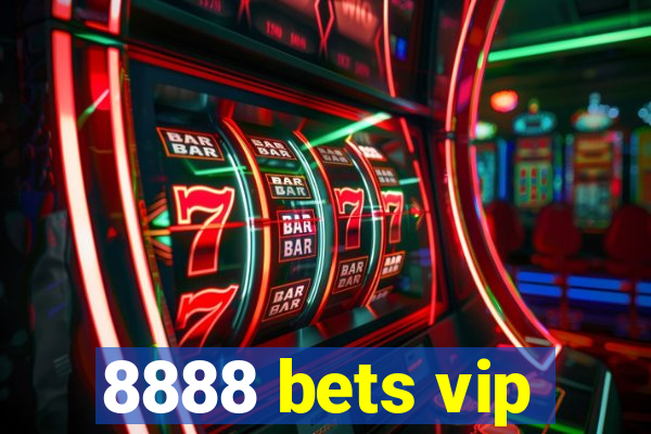 8888 bets vip