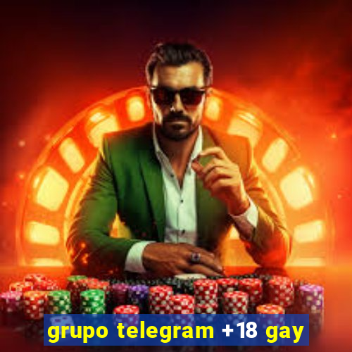 grupo telegram +18 gay