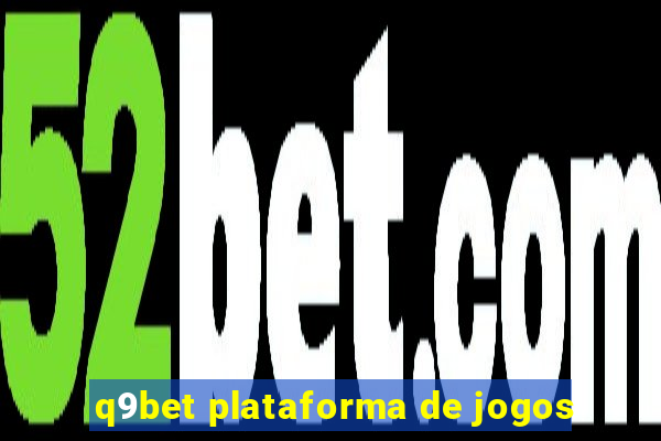 q9bet plataforma de jogos