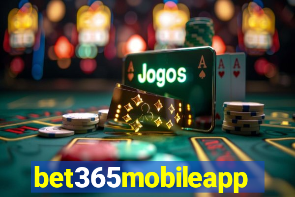 bet365mobileapp