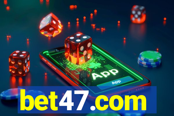 bet47.com