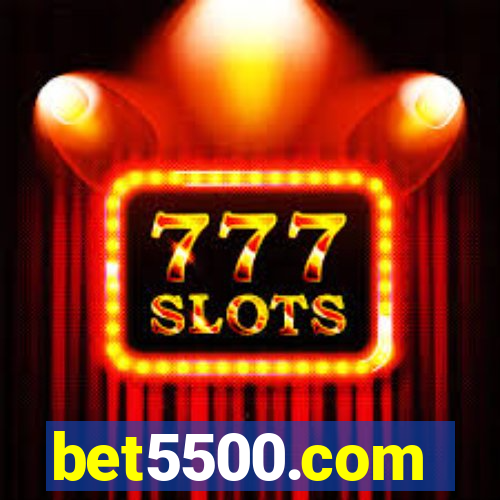 bet5500.com