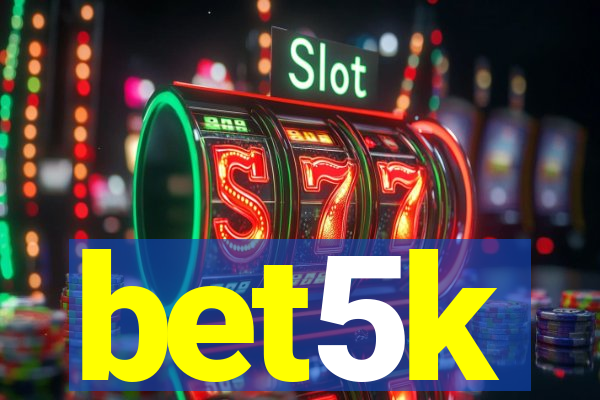 bet5k