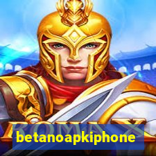 betanoapkiphone